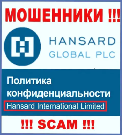 На сайте Хансард сообщается, что Hansard International Limited - это их юр лицо, однако это не обозначает, что они добропорядочные