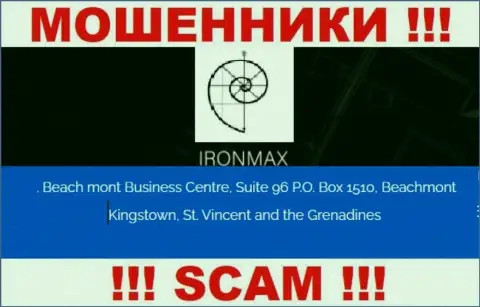 С конторой Iron Max не советуем взаимодействовать, т.к. их местонахождение в оффшорной зоне - Suite 96 P.O. Box 1510, Beachmont Kingstown, St. Vincent and the Grenadines
