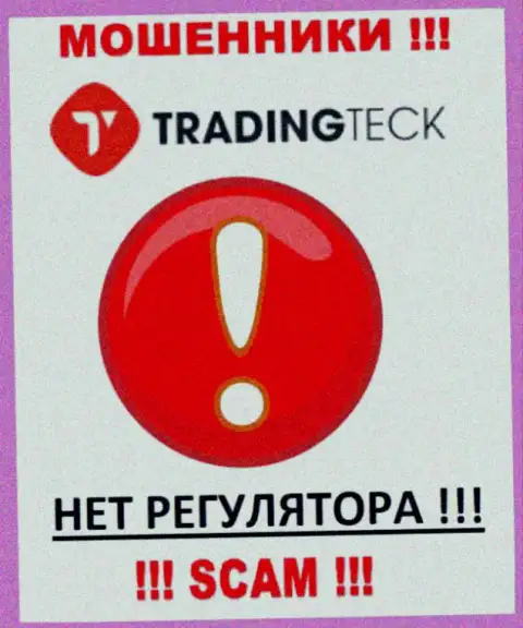 На web-ресурсе махинаторов Trading Teck нет ни слова о регуляторе указанной конторы !!!