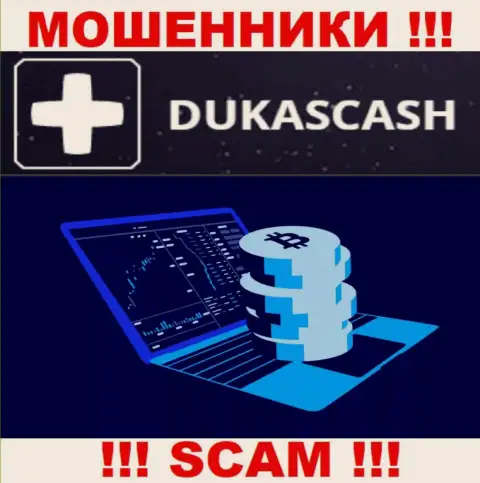 Не надо совместно работать с мошенниками DukasCash, род деятельности которых Крипто торговля