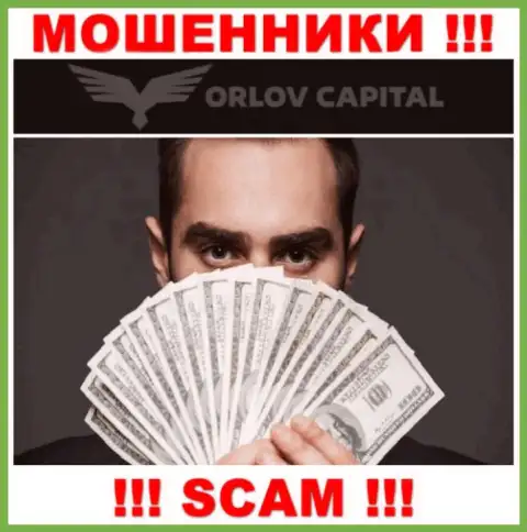 Довольно-таки рискованно соглашаться иметь дело с internet-мошенниками Орлов-Капитал Ком, прикарманивают денежные активы