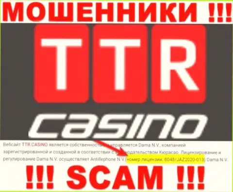 TTR Casino - это очередные ВОРЫ !!! Завлекают людей в сети присутствием лицензии на сайте
