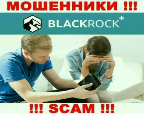 Не угодите в капкан к интернет обманщикам BlackRockPlus, т.к. можете остаться без денег