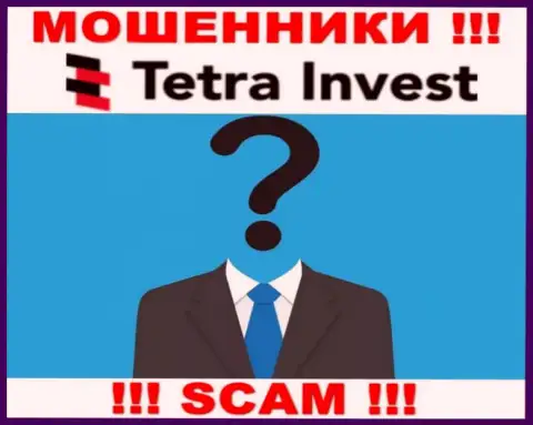 Не работайте совместно с интернет лохотронщиками Tetra-Invest Co - нет информации об их руководителях