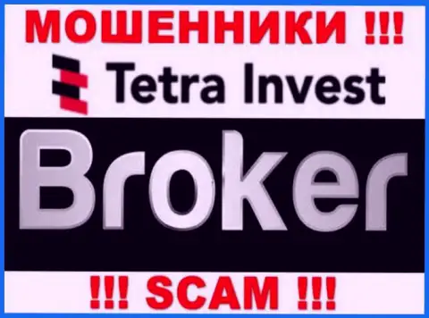 Broker - область деятельности мошенников Тетра Инвест