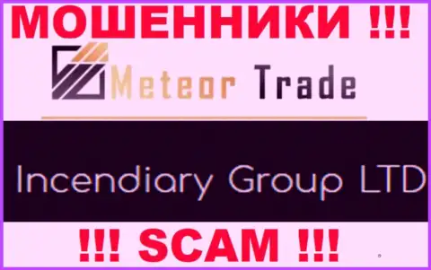 Incendiary Group LTD - это организация, которая управляет internet-мошенниками MeteorTrade