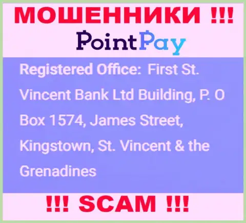 Не связывайтесь с ПоинтПей - можете остаться без денежных вложений, потому что они находятся в оффшорной зоне: First St. Vincent Bank Ltd Building, P. O Box 1574, James Street, Kingstown, St. Vincent & the Grenadine